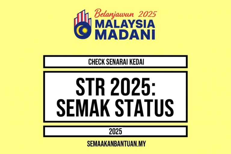 STR 2025: Semak Status, Tarikh Bayaran & Cara Kemaskini