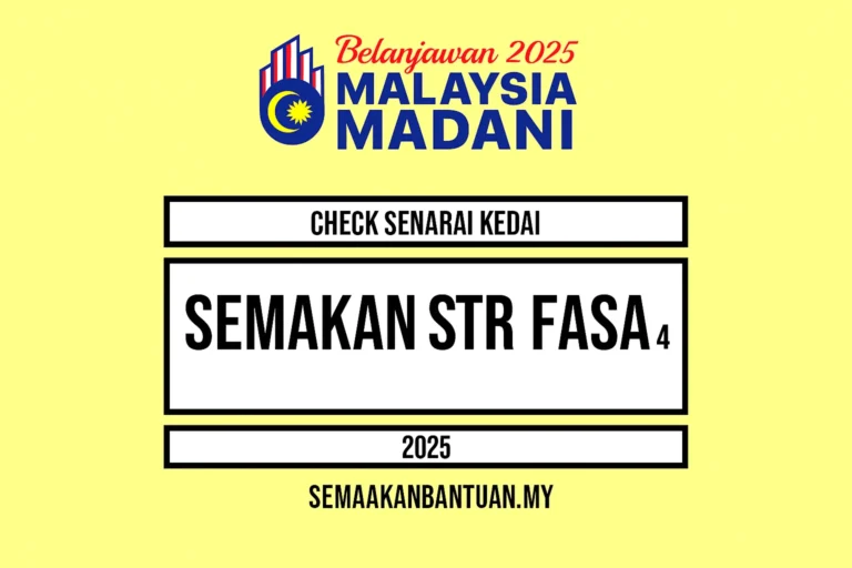 SEMAKAN STR FASA 4: SUMBANGAN TUNAI RAHMAH 2025