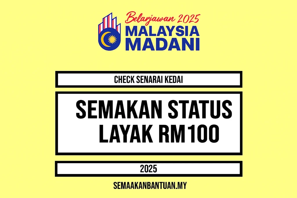 SEMAKAN STATUS LAYAK RM100 ONE-OFF SARA 2025: CARA MUDAH DAN PANTAS