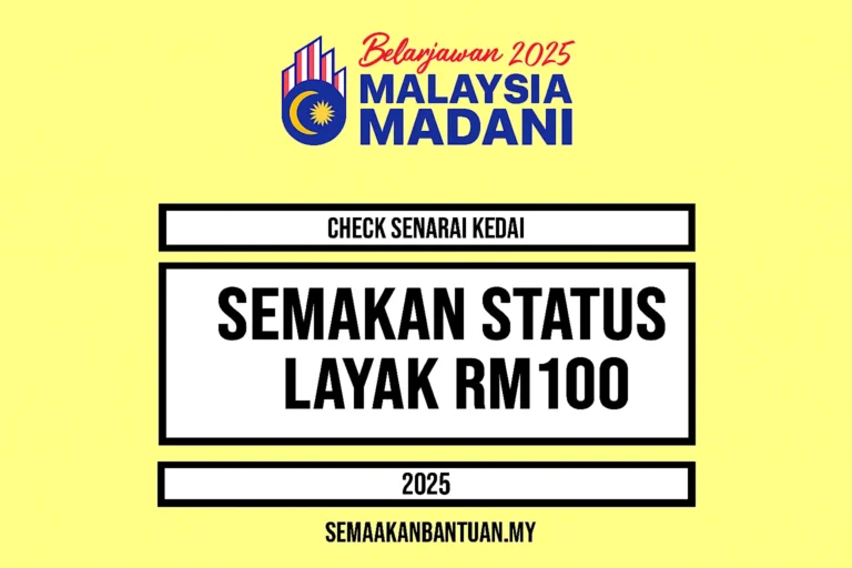 SEMAKAN STATUS LAYAK RM100 ONE-OFF SARA 2025: CARA MUDAH DAN PANTAS